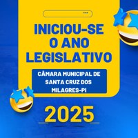 Iniciou-se o Ano Legislativo: Compromisso e Trabalho pelo Futuro da Nossa Cidade